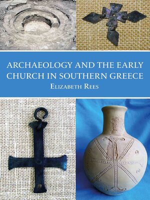 cover image of Archaeology and the Early Church in Southern Greece